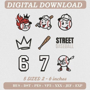 May include: A digital embroidery design set featuring baseball-themed graphics including an angry baseball with flames and a crown, a winking baseball with a bat, a crown outline, a wooden bat, the text STREET BASEBALL, numbers 6 and 7, and a dabbing baseball.