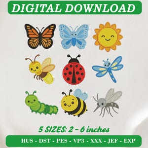 May include: A digital download embroidery design set featuring nine colorful icons: a monarch butterfly, a blue butterfly, a smiling sun, a firefly, a ladybug, a dragonfly, a green caterpillar, a bumblebee, and a mosquito. Text reads: DIGITAL DOWNLOAD, 5 SIZES: 2 - 6 inches, HUS - DST - PES - VP3 - XXX - JEF - EXP.