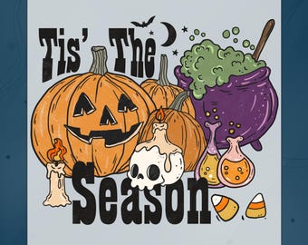 Tis The Season Halloween DTF Transfer, Pumpkin Cauldron Witchy Design Ready To Press, Cute Halloween Heat Transfer, Spooky Season Iron on