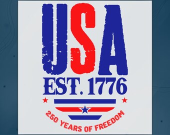 USA Est 1776 DTF Transfer, 250 Years Of Freedom America Shirt, 4th Of July Heat Press, America 250th Anniversary Ready To  Press