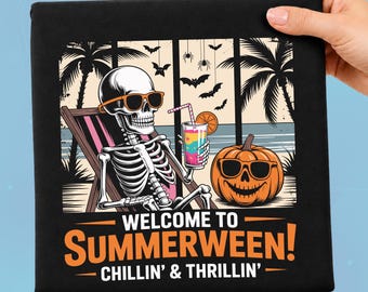 Welcome To Summerween DTF Transfer, Beach Skeleton Chillin Thrillin, Funny Summerween Halloween Shirt Ready To Press, Tropical Halloween DTF