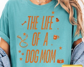 Trendy Dog Mom Shirt, Cute Dog Gifts, Gift for Dog Lover, Comfort Colors Tee, Funny Dog Mom Gift for Dog Mom, Oversized Tshirt Gift for Her
