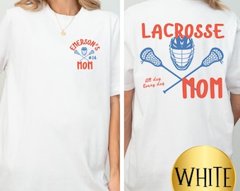 Custom Lacrosse Mom Shirt, Game Day Custom Tee Lacrosse Mama, T-Shirt Custom Lacrosse Season T, Custom Lacrosse Team Gift for Lacrosse Mom