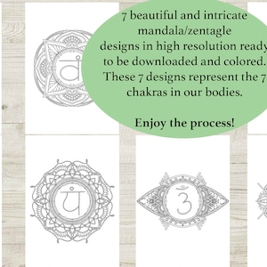 May include: Seven black and white printable mandala designs featuring intricate patterns and the Sanskrit symbols for the seven chakras. The text "7 beautiful and intricate mandala/zentagle designs in high resolution ready to be downloaded and colored. These 7 designs represent the 7 chakras in our bodies. Enjoy the process!" is written in a green box.