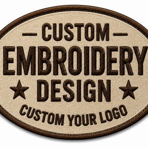 May include: An oval-shaped patch with a beige textured background and a dark brown border. The text reads CUSTOM EMBROIDERY DESIGN with two stars on either side, and the text CUSTOM YOUR LOGO appears below in dark brown embroidered lettering.