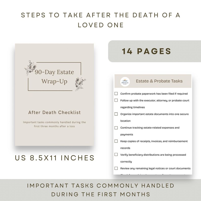 May include: A 14-page 8.5x11 inch estate wrap-up checklist document. The cover features the text 90-Day Estate Wrap-Up After Death Checklist with floral accents. A second page displays a list titled Estate & Probate Tasks with checkboxes.