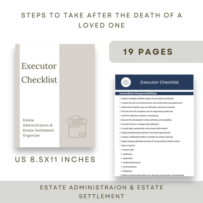 May include: A 19-page Executor Checklist document measuring 8.5x11 inches. The cover is beige with the text Executor Checklist, Estate Administration & Estate Settlement Organizer. The interior page lists immediate responsibilities and tasks.