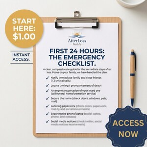 May include: A clipboard with a checklist titled "First 24 Hours: The Emergency Checklist." A pen rests on the right. A gold circle with "Start Here: $1.00" and a blue badge with "Access Now" are also visible.