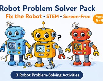 Robot Problem Solver Pack | Fix the Robot STEM Activities | Screen-Free Printable PDF