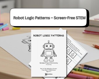 Robot Logic Patterns | Screen-Free STEM Activity for Kids | Printable PDF