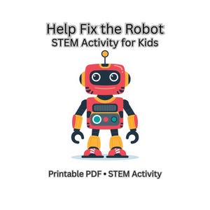 Puede incluir: Ilustración colorida de un robot rojo con detalles en negro y amarillo. El robot tiene una cabeza redonda con dos ojos y una pequeña antena. El texto "Help Fix the Robot STEM Activity for Kids" está encima del robot. Debajo está el texto "Printable PDF • STEM Activity".