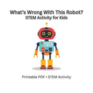 Op de afbeelding: Een kleurrijke cartoonrobot met een rode kop, blauwe romp en gele benen. De afbeelding bevat de tekst "What's Wrong With This Robot? STEM Activity for Kids" en "Printable PDF • STEM Activity."