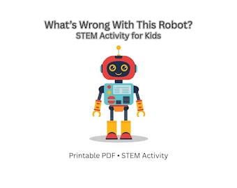What’s Wrong With This Robot? – STEM Observation Activity for Kids | Printable PDF