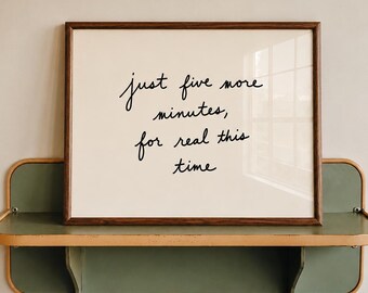 Muurdecoratie voor tienerkamer, handgeschreven decoratie voor studentenkamer, print met de tekst "Nog vijf minuten", poster om uit te slapen