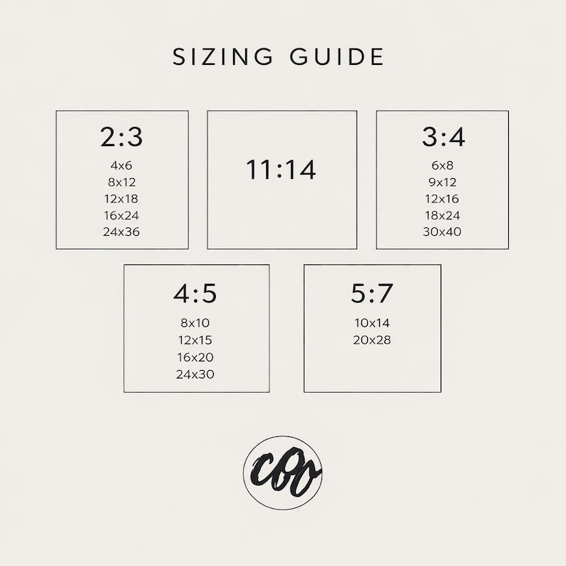 May include: A beige sizing guide with black text. It displays various aspect ratios: 2:3, 11:14, 3:4, 4:5, and 5:7, with corresponding dimensions in inches. The guide includes sizes like 4x6, 8x12, 10x14, and 24x36. A circular logo is at the bottom.