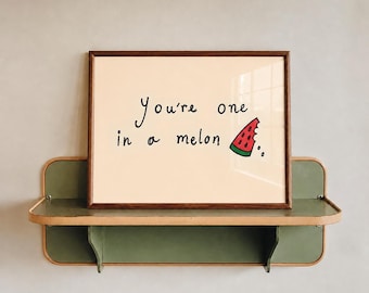 Grappige muurdecoratie voor de keuken, watermeloenprint, 'You're One in a Melon'-kunst, handgetekende fruitposter, zomerse woondecoratie
