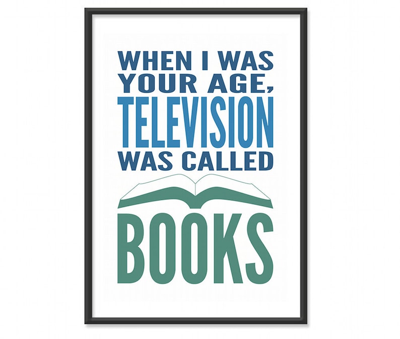 Princess Bride Poster / Movie Print / When I Was Your Age, Television Was Called Books Princess Bride 8x10 or 13x19 Art Print image 1