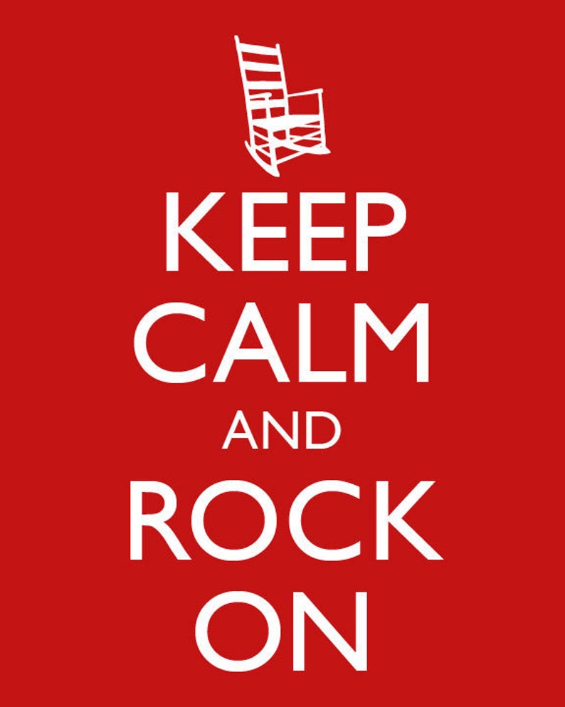 Keep Calm and Carry On Keep Calm and Rock On Humorous or Nursery Baby Room Poster Multiple COLORS 8x10 Art Print image 4