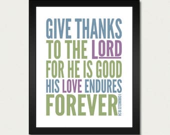 Thanksgiving Decoration Give Thanks Bible Print / Scripture Poster - Give Thanks to the Lord For He is Good - 8.5x11 Art Print