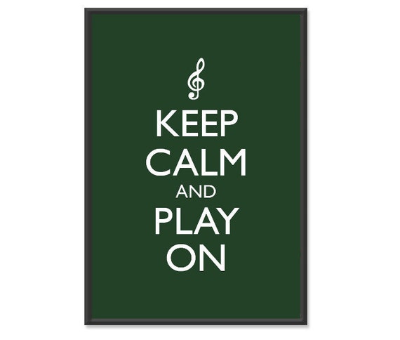 Keep Calm And Play On Music Poster Keep Calm And Carry On Etsy