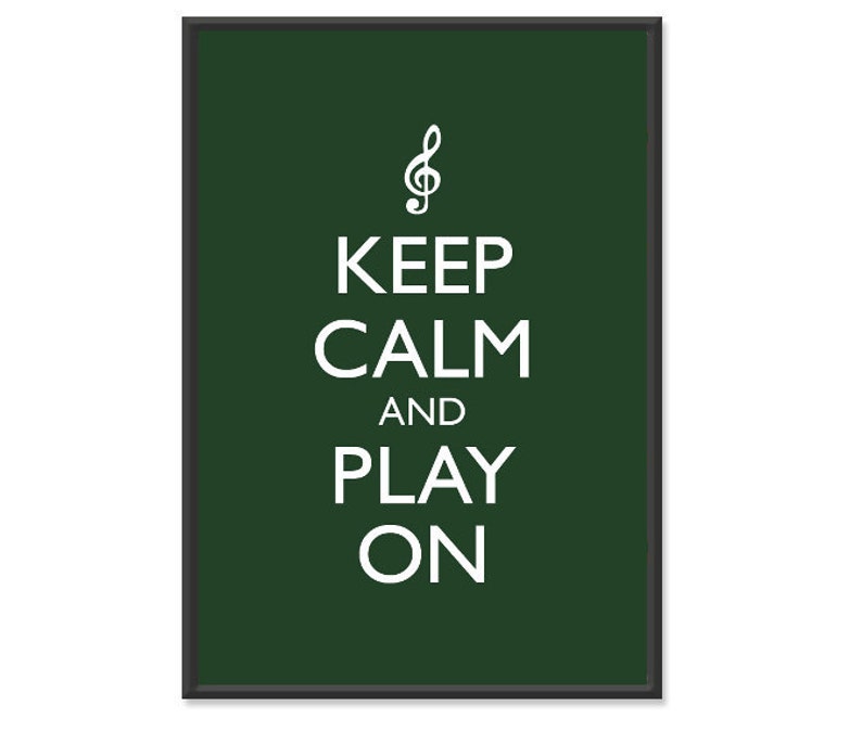 Keep Calm and Play On Music Poster Keep Calm and Carry On Musician Poster Multiple COLORS 13x19 Art Print image 1