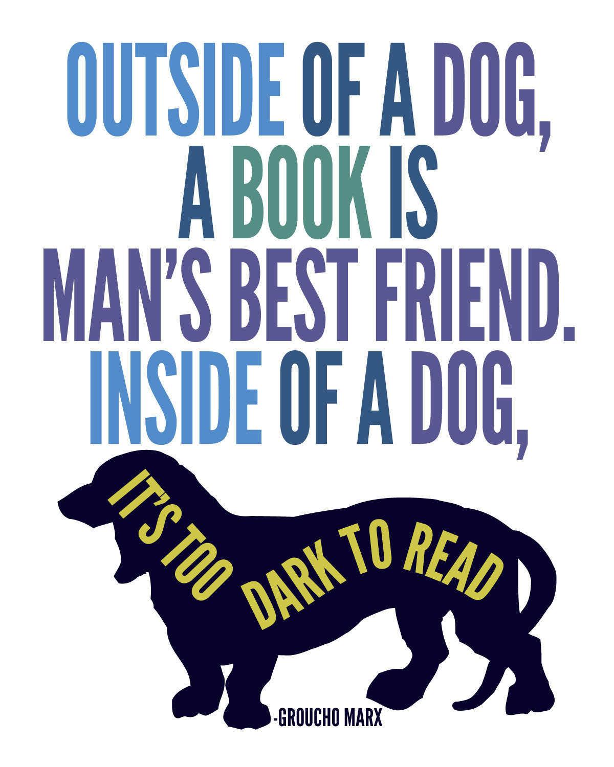 Book Poster Funny Quote Poster Outside of a Dog a Book is