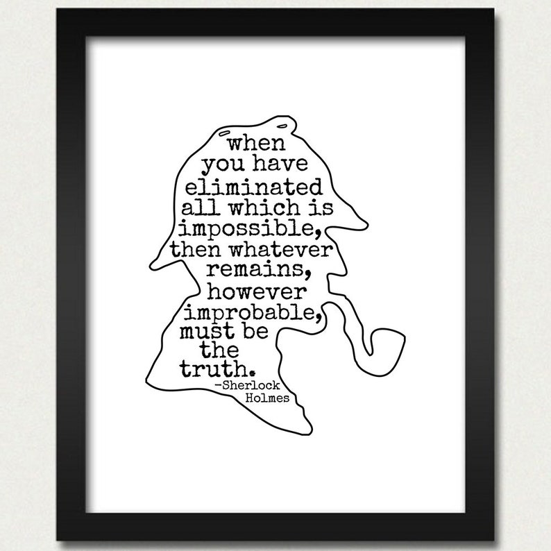 Sherlock Holmes Quotation Inspirational Print 13x19 8x10 Book When You Have Eliminated Impossible...Whatever Remains...Truth Quote Read image 1