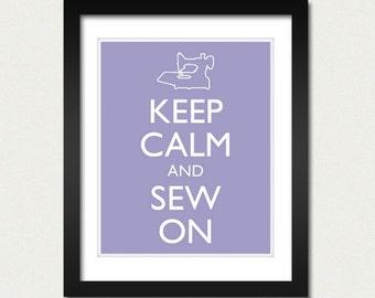 Keep Calm and Carry On - Keep Calm and Sew On - Sewing Machine Poster - Multiple COLORS - 8x10 Art Print