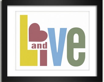 Love Print / Love Poster / Live and Love - 8x10 Art Print