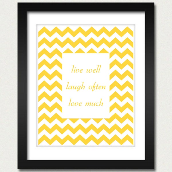 Chevron Poster - Live Wall Laugh Often Love Much Inspirational Poster - Geometric Print - Kitchen / Family Room Poster - 8x10 / 13x19 Poster