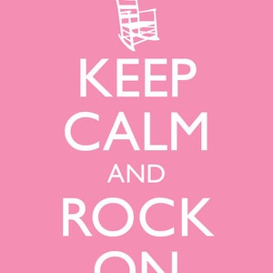 Keep Calm and Carry On Keep Calm and Rock On Humorous or Nursery Baby Room Poster Multiple COLORS 8x10 Art Print image 3