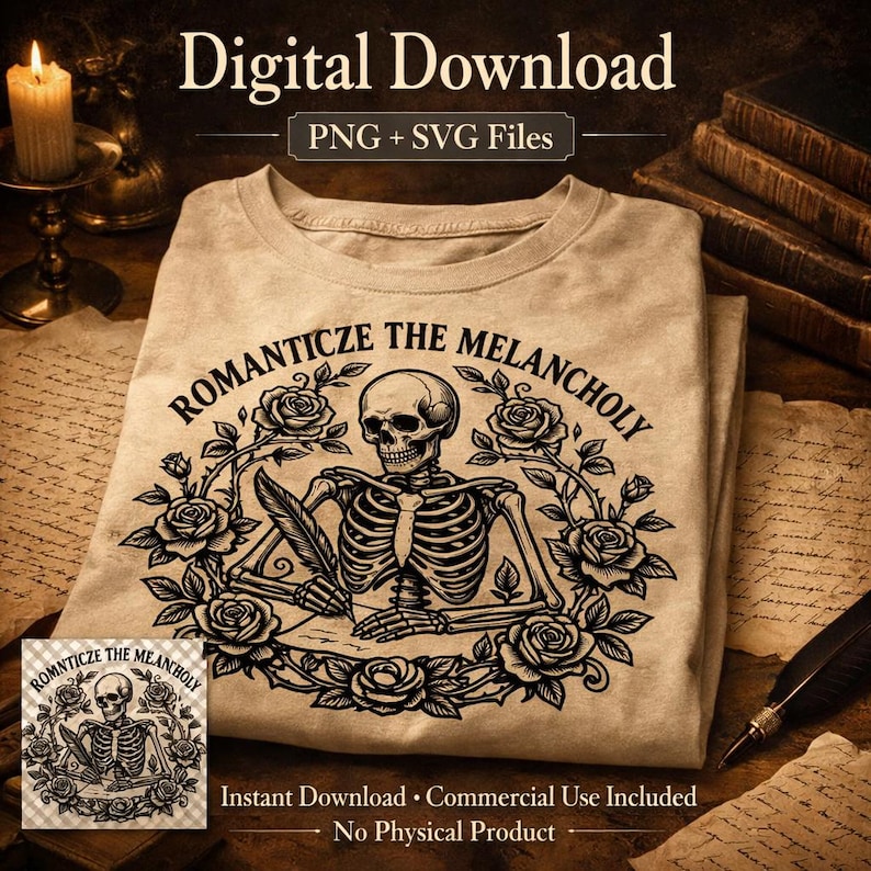 Puede incluir: Camiseta beige con un dise&ntilde;o de esqueleto en blanco y negro rodeado de rosas, sosteniendo una pluma. El texto "ROMANTICZE THE MELANCHOLY" est&aacute; arqueado sobre el esqueleto. La imagen tambi&eacute;n incluye el texto "Digital Download" y "PNG + SVG Files."