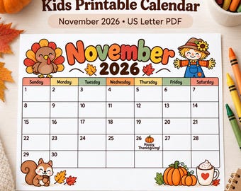 May include: A printable calendar for November 2026 featuring a turkey, a scarecrow, a squirrel, pumpkins, and a mug of cocoa. The text reads Kids Printable Calendar, November 2026, US Letter PDF, November 2026, and Happy Thanksgiving on the 26th.