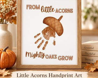 Acorn Handprint Art Printable, From Little Acorns Mighty Oaks Grow, Fall Kids Craft, Preschool Keepsake, US Letter PDF
