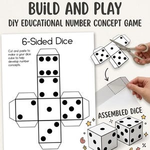 May include: Printable dice craft with instructions to build and play. The image shows a 6-sided dice template, scissors, and two assembled dice. The text reads "Build and Play" and "DIY Educational Number Concept Game."