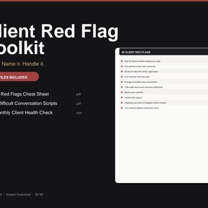 Puede incluir: Un producto digital titulado "Client Red Flag Toolkit" sobre un fondo negro. El kit de herramientas incluye una hoja de trucos, guiones de conversación y un control de salud mensual. Se muestra una lista de 20 banderas rojas de clientes sobre un fondo blanco.