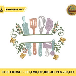 May include: An embroidery design featuring kitchen utensils such as a rolling pin, spatula, whisk, and spatula, arranged within a floral frame. The design includes the text "EMBROIDERY FILES" and "3 SIZE". The file formats are listed at the bottom.