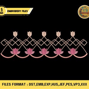 May include: An embroidery design featuring a repeating pattern of pink lotus flowers and geometric shapes, with a black background. The design includes the text "EMBROIDERY FILES" and "5 SIZE". The file formats are listed at the bottom.