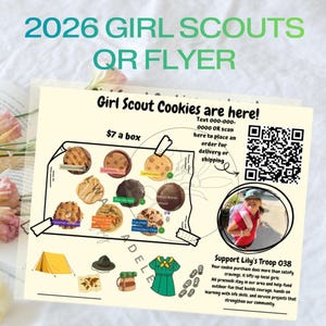 May include: A flyer for Girl Scout Cookies with the text "Girl Scout Cookies are here!" and "$7 a box." The flyer includes illustrations of various cookie types, a QR code, and the text "Support Lily's Troop 038."