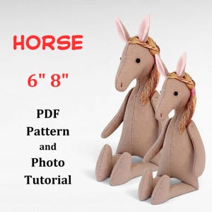 May include: Two beige fabric horse dolls with pink-lined ears and braided golden manes. Text reads HORSE 6" 8" PDF Pattern and Photo Tutorial. The dolls have black bead eyes and stitched details, sitting upright on a plain white background.