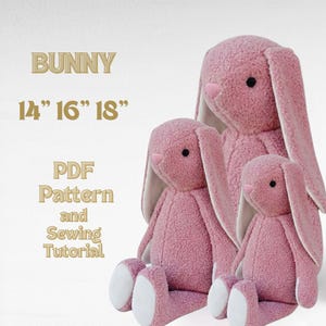 May include: Three plush bunnies in varying sizes of 14, 16, and 18 inches. The bunnies are made of a textured pink fabric with white inner ears and foot pads. Text on the left reads BUNNY 14" 16" 18" PDF Pattern and Sewing Tutorial.
