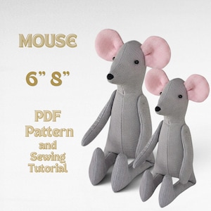 May include: Two grey fabric mouse dolls with large pink ears and black button eyes. The text reads MOUSE 6" 8" PDF Pattern and Sewing Tutorial. The dolls have long arms and legs, a pointed snout, and a central seam running down the front body.