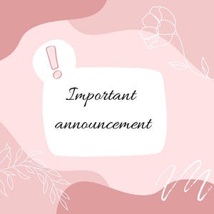 May include: A pink and white graphic with the words "Important announcement" in a handwritten font. The background features abstract shapes and floral line art, with an exclamation point icon.