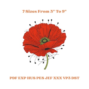 Peut inclure: Une broderie de coquelicot rouge vif avec un centre vert et des détails noirs. Le design est disponible en 7 tailles, de 7,6 cm à 22,9 cm. L'image affiche également les formats de fichiers : PDF, EXP, HUS, PES, JEF, XXX, VP3 et DST.