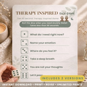 May include: A therapy-inspired dice game with the text "THERAPY INSPIRED DICE GAME." The game includes prompts for anxiety relief, such as "What do I need right now?" and "Name your emotion." The game is designed to be completed in less than 60 seconds.