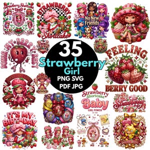 May include: A collection of 35 Strawberry Girl designs in PNG, SVG, PDF, and JPG formats. The images feature various Strawberry Shortcake characters and related graphics, including text that says "Strawberry Shortcake" and "Berry Good".