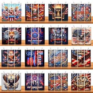 May include: A collection of cylindrical tumblers with patriotic designs. The tumblers feature American flags, eagles, and the text "250 Years" and "1776-2026". The color scheme includes red, white, and blue.