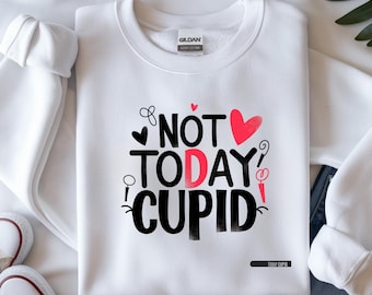 Not Today Cupid PNG Funny Valentine Shirt Design Anti Valentine Sublimation File Sarcastic Love Digital Download