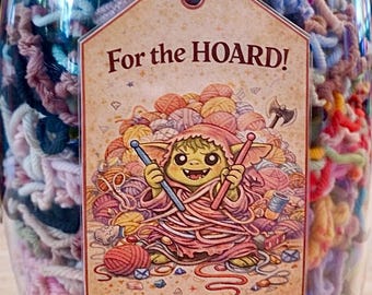 Cute & Quirky "For the Hoard!" Yarn Goblin Tag for Yarn Scrap Jar, WIPs and Yarn Stash︱Gift for Fiber Artists, Knitters, Crocheters