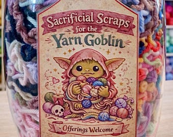 Cute & Quirky "Sacrificial Scraps" Yarn Goblin Tag for Yarn Scrap Jar, WIPs and Yarn Stash︱Gift for Fiber Artists, Knitters, Crocheters